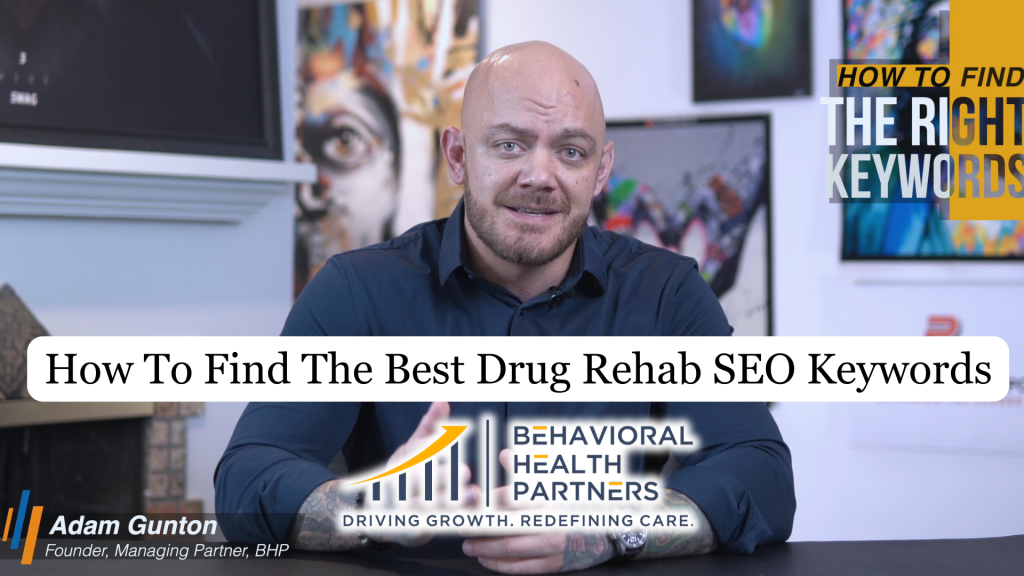 How To Find The Best Drug Rehab SEO Keywords