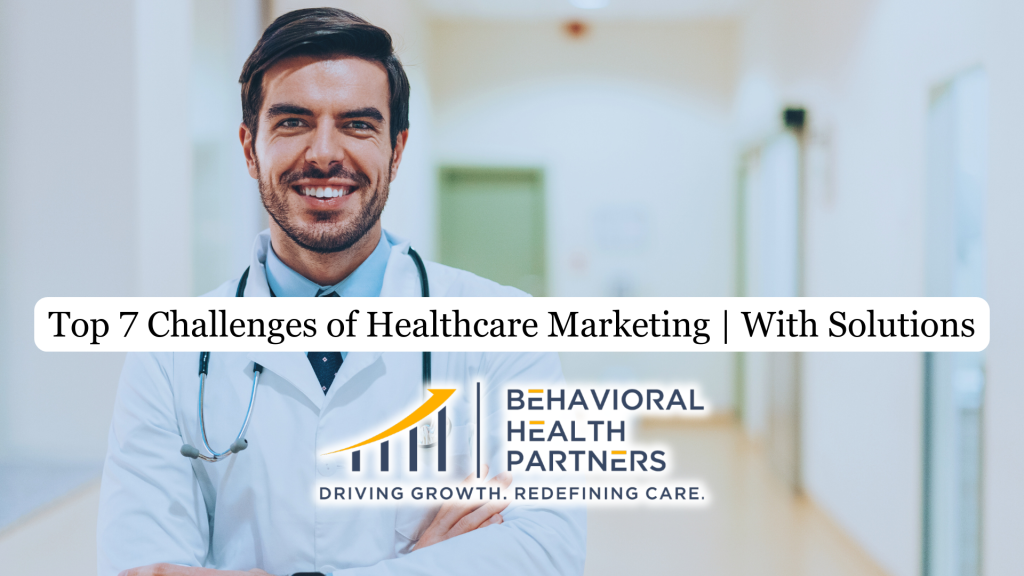 Top 7 Challenges of Healthcare Marketing | With Solutions